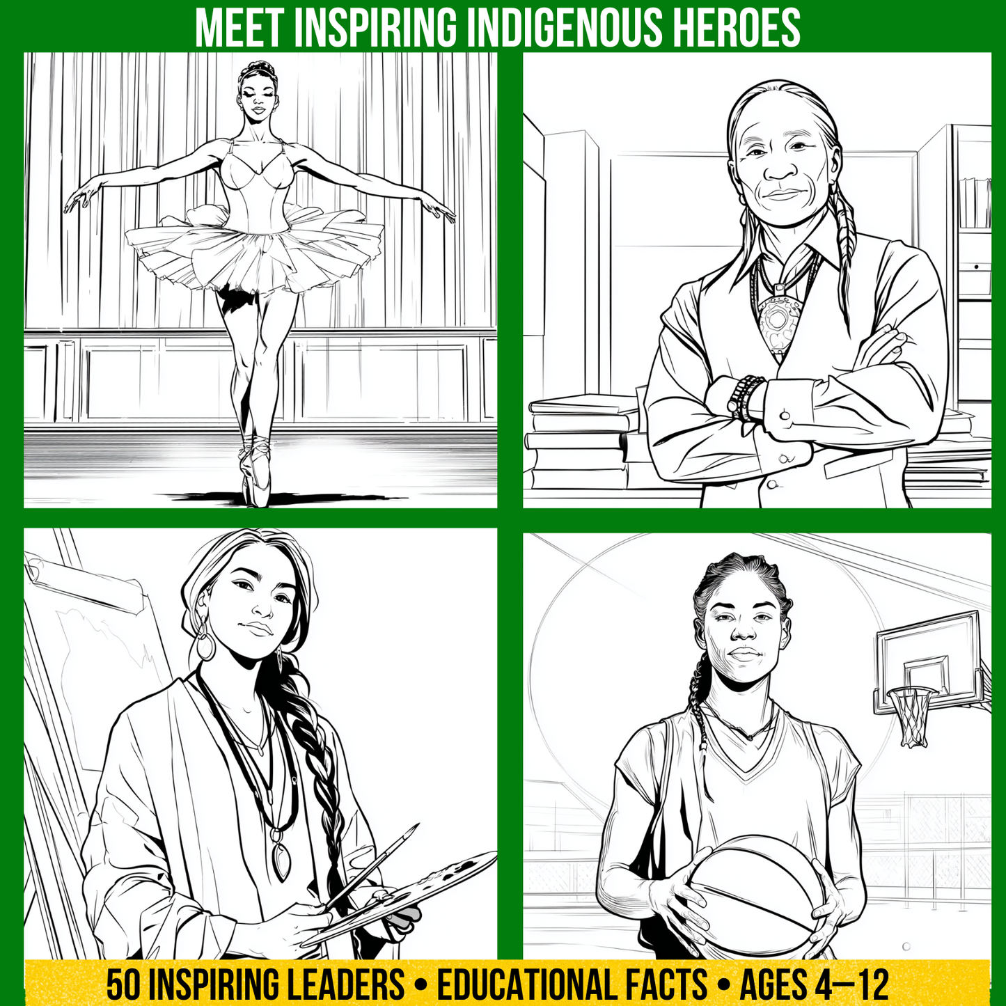 Indigenous Heroes Coloring Book for Kids Ages 4–12 | Discover Inspiring Leaders Across Canada & North America