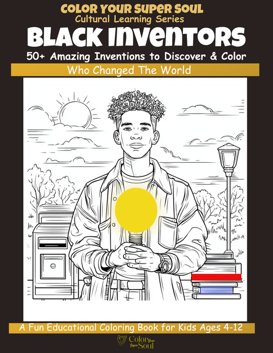 Black Inventors Coloring Book for Kids Ages 4–12 | 50+ Amazing Inventions to Discover & Color