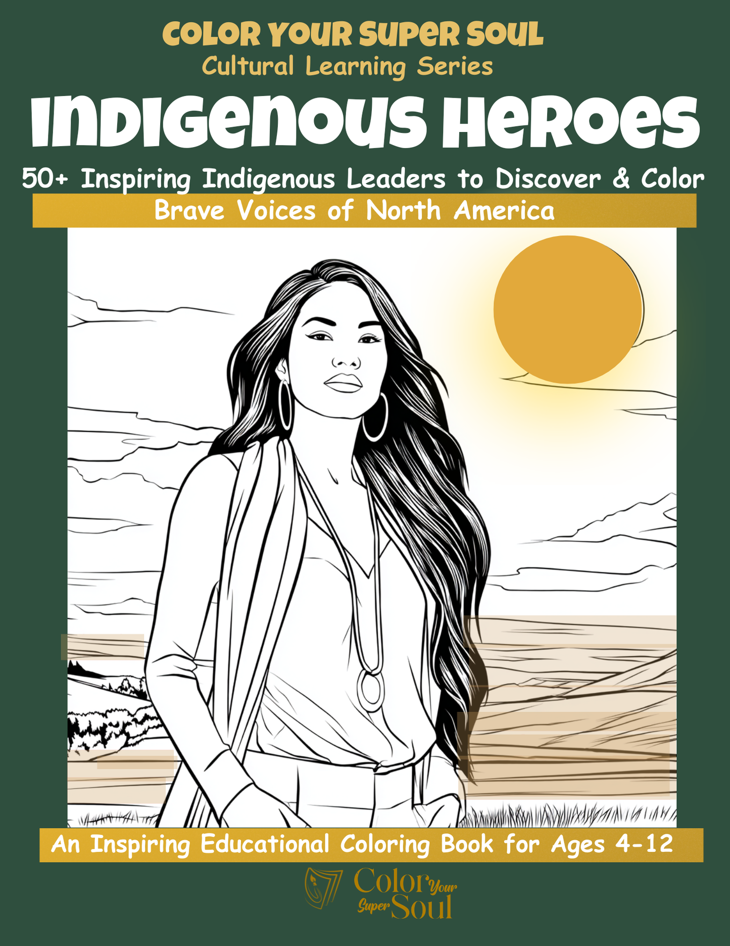 Indigenous Heroes Coloring Book for Kids Ages 4–12 | Discover Inspiring Leaders Across Canada & North America
